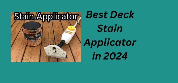 best Deck Stain Applicator